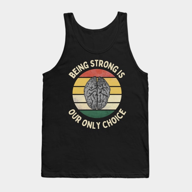 Be Strong Fight Brain Cancer Tumor Hope Survivor Support Ribbon Cancer Sucks Sick Health Medicine Nurse Doctor Hope Fighter Inspirational Cute Funny Gift Idea Tank Top by EpsilonEridani